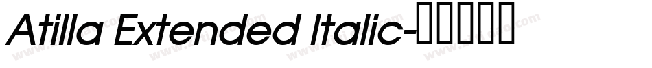 Atilla Extended Italic字体转换